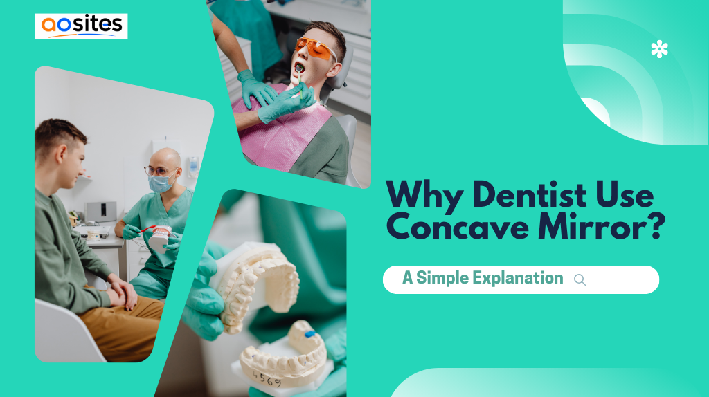 Why Dentist Use Concave Mirror? A Simple Explanation